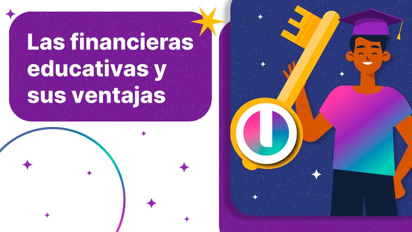 Las financieras educativas y sus ventajas