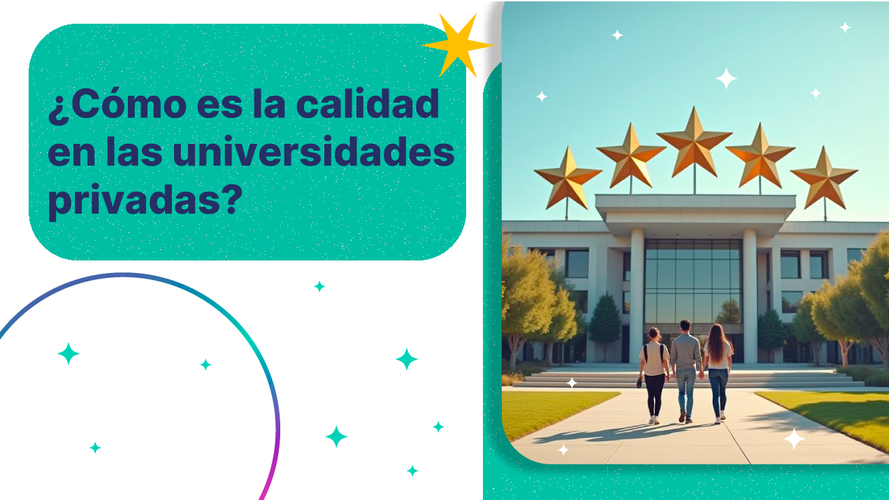 ¿Cómo es la calidad en las universidades privadas?